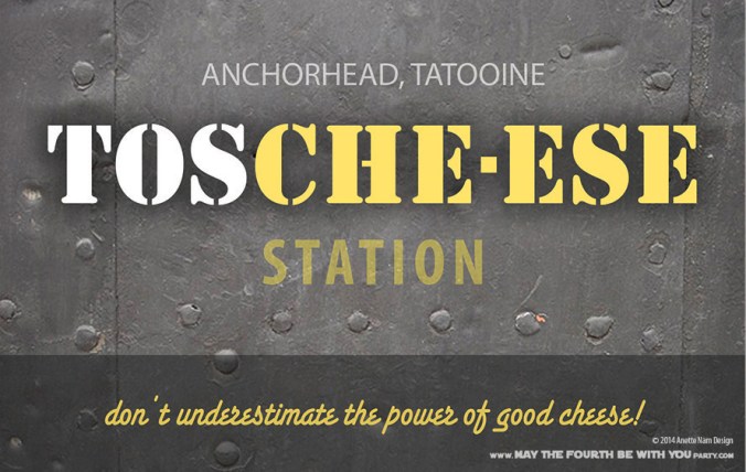 Star Wars Food: Downloadable Tosche-ese (Cheese) Station Sign /// Check out our blog for lots of Star Wars Party food recipes and downloadable labels! Great for a Birthday Party or a May the Fourth be with you Party. /// #starwars #starwarsparty #maythefourthbewithyou #starwarsbirthday #starwarsfood #cheese #toschestation maythefourthbewithyoupartyblog.com