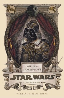 William Shakespeare's Star Wars, by Ian Doescher /// Check out our blog for lots of Star Wars gift ideas /// #starwars #starwarsgift #maythefourthbewithyou #starwarsbirthday #shakespeare #christmaspresent #starwarsbook #read maythefourthbewithyoupartyblog.com