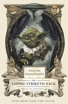 William Shakespeare's Star Wars, by Ian Doescher /// Check out our blog for lots of Star Wars gift ideas /// #starwars #starwarsgift #maythefourthbewithyou #starwarsbirthday #shakespeare #christmaspresent #starwarsbook #read maythefourthbewithyoupartyblog.com